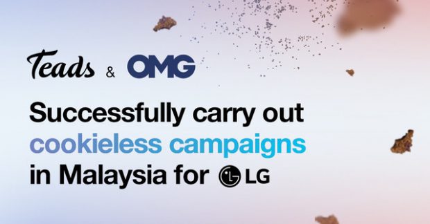 OMG Teads Successfully Carry Out Cookieless Campaigns in Malaysia for LG