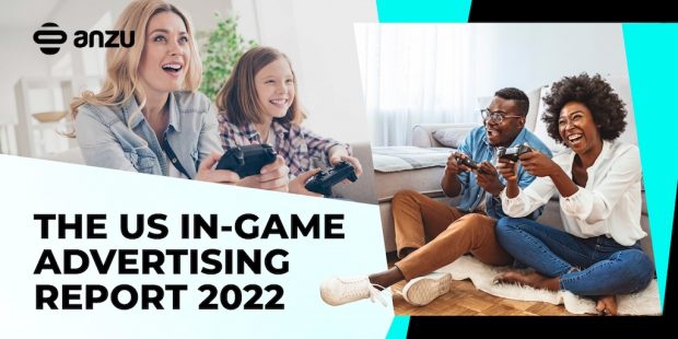 70% Of Gamers Are Positive Or Neutral Towards In-Game Advertising - Anzu