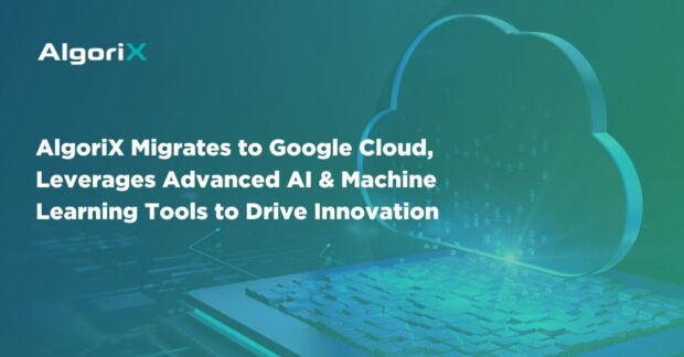 AlgoriX Migrates to Google Cloud, Leverages Advanced AI & Machine Learning Tools to Drive Innovation