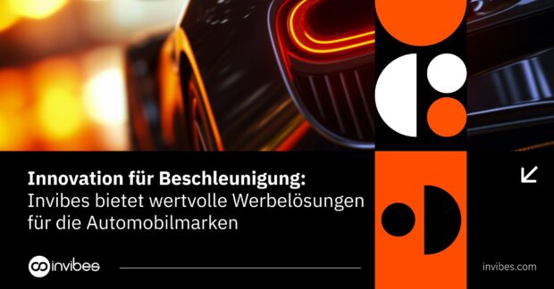 Innovation für Beschleunigung: Invibes bietet wertvolle Werbelösungen für die Automobilmarken