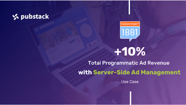 Digitale Medier 1881 Maximises Monetisation Performance with Pubstack’s Server-Side Ad Management