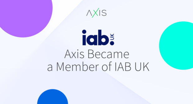 Axis Joins IAB UK as Newest Member to Drive Innovation in Digital Advertising