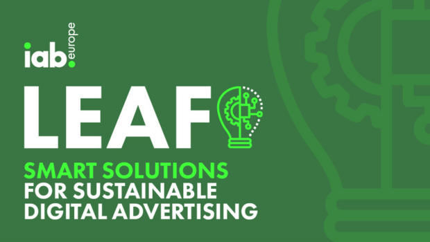 IAB Europe Launches LEAF: Smart Solutions for Sustainable Digital Advertising